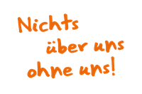 "Nichts über und ohne uns" - Slogan der LV Selbsthilfe Berlin e.V.