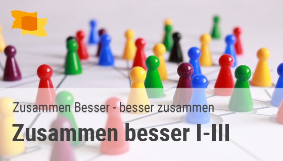 Zusammen Besser – Besser zusammen I - III (2020 - 2022)